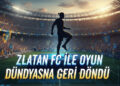 Zlatan EA Sports FC 26’da | Zlatan FC ile Oyun Dünyasına Geri Döndü